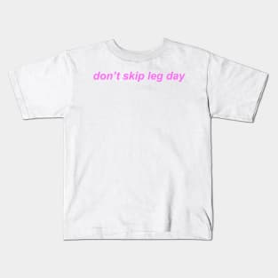 "don't skip leg day" ♡ Y2K slogan Kids T-Shirt